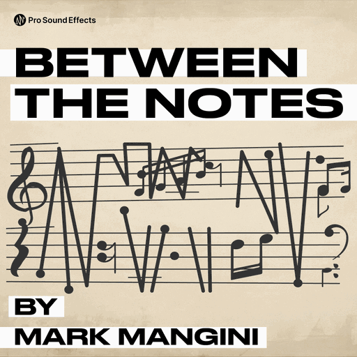 Between the Notes - Library by Pro Sound Effects | Pro Sound Effects
