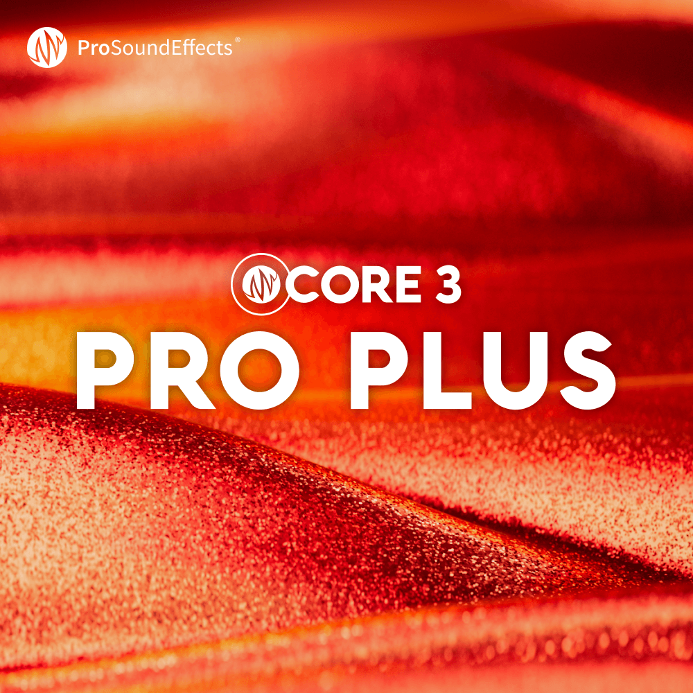 CORE 3 Pro Plus Bundle Sound Effects Pro Sound Effects