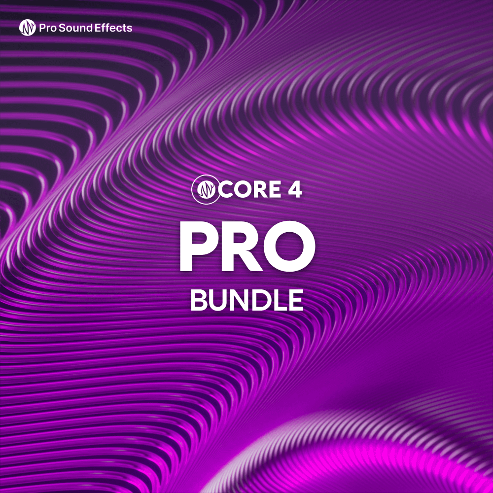 CORE 4 Pro Bundle Sound Effects Pro Sound Effects