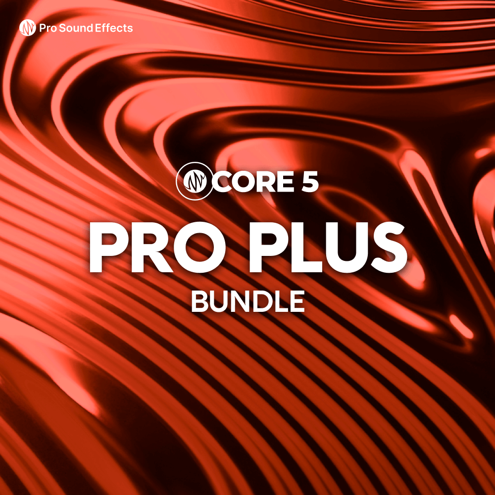 CORE 5 Pro Plus Bundle Sound Effects Pro Sound Effects