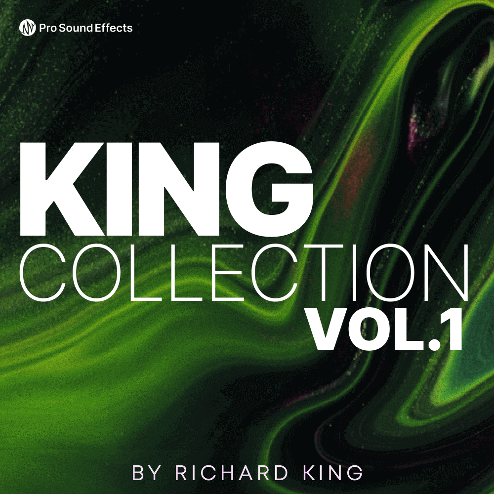 King Collection: Vol. 1 - Library by Pro Sound Effects | Pro Sound