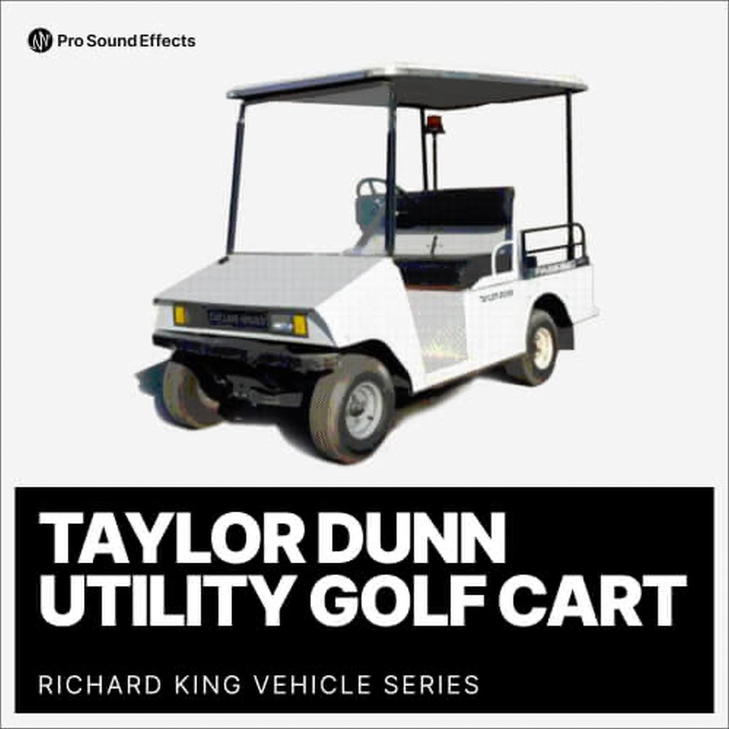 Taylor Dunn Electric Utility Golf Cart Sound Effects Pro Sound Effects