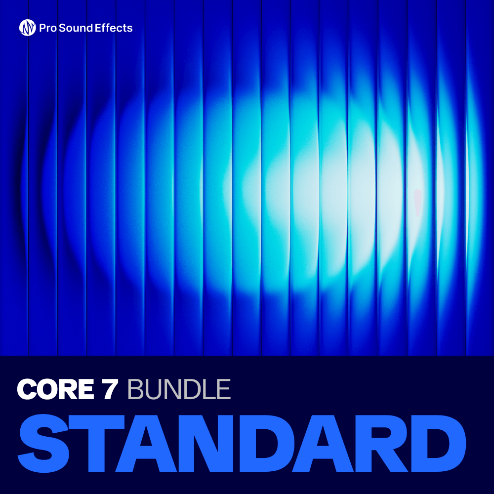CORE 7 Library Bundles - Pro Sound Effects | Pro Sound Effects