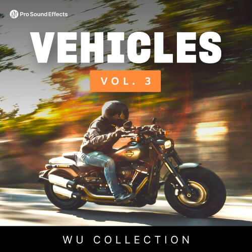 Wu Collection: Vehicles Vol. 3 Sound Effects | Pro Sound Effects